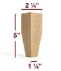 BF225-50 - 5" Tapered Wide Shaker Furniture Foot
